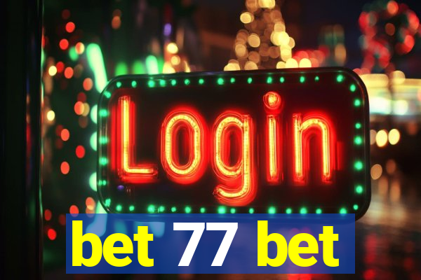 bet 77 bet